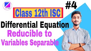 Differential Equations Class 12th ISC  Reducible to Variables Separable  Important Questions [upl. by Gerdi]