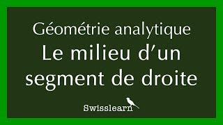 Les coordonnées du milieu dun segment de droite [upl. by Treiber]