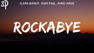 Clean Bandit  Rockabye Lyrics feat Sean Paul amp AnneMarie [upl. by Marras]