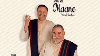 quotTu maane ya na maane dildaraquotWadali Brothers [upl. by Milty]