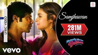 Samjhawan Lyric Video  Humpty Sharma Ki DulhaniaVarunAliaArijit Singh Shreya Ghoshal [upl. by Auqenes]