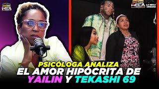 PSICÓLOGA ANALIZA EL AMOR HIPÓCRITA DE YAILIN Y TEKASHI 69 [upl. by Hapte]