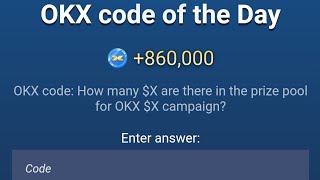 OKX code of the Day X Empire 17 October  How Many X are there prize pool for OKX X campaign [upl. by Tsepmet566]