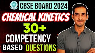 Chemical kinetics 30 Competency Based Questions Class 12 Chemistry  CBSE 2024 Sourabh Raina [upl. by Ailee]