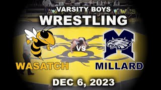 Varsity Boys Wrestling Wasatch vs Millard Dec 6 2023 [upl. by Wavell]