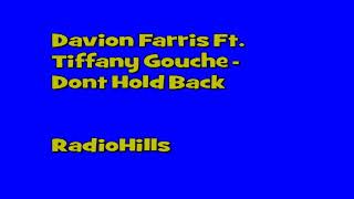 Davion Farris Ft Tiffany Gouche  Dont Hold Back [upl. by Luckin]