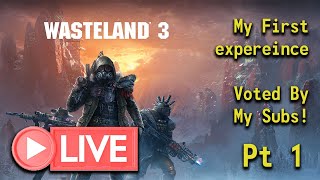 🎮🔴Wasteland 3  Subscriber Voted Game [upl. by Seyler]