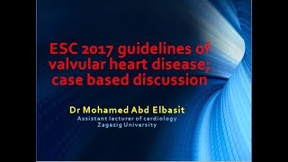 MSA Valvular heart disease guidelines 2017 part 3 Dr Mohamed Abd Elbasit [upl. by Eelarol497]