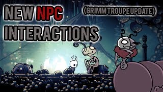 Hollow Knight  New NPC interactions Grimm Troupe update [upl. by Nosnehpets356]