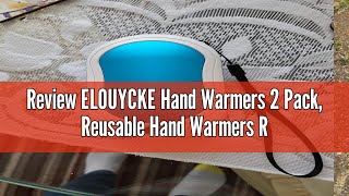 Review ELOUYCKE Hand Warmers 2 Pack Reusable Hand Warmers Rechargeable 10000mAh USB Power Bank 3 He [upl. by Trebbor]