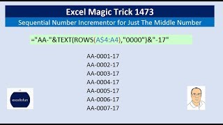 Excel Magic Trick 1473 Sequential Number Incrementor for Just The Middle Number AA000917 [upl. by Enirhtac]