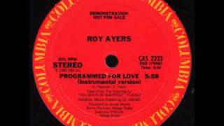 Roy Ayers  Programed For Love [upl. by Renell789]