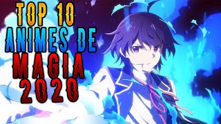 TOP 10 ANIMES DE MAGIA RECOMENDADOS PARA 2020 [upl. by Antons]