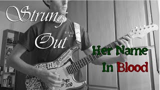 GG Guitar Cover STRUNG OUT  Her Name In Blood [upl. by Ynes]