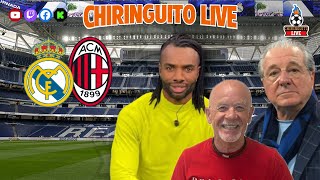 ⚽ REAL MADRID  AC MILAN  CHIRINGUITO LIVE [upl. by Llednahs]