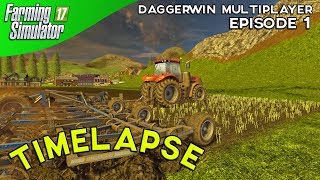 FS17 Multiplayer Timelapse In Daggerwins Server  Farming Legend Map [upl. by Reinert]