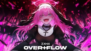 ZxNX  OverFLOW [upl. by Yerkovich67]