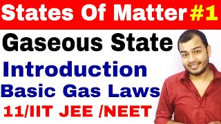 11 chap 5  States Of Matter  Gaseous State 01  Introduction  Basic Gas Laws  IIT JEE NEET [upl. by Lurie]