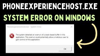 How to Fix PhoneExperienceHostexe System Error on Windows 11 [upl. by Gnoix]