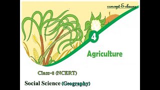 Class 8  Social Science Geography Chapter4  AGRICULTURE [upl. by Arhez]