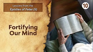 Sabbath Bible Lesson 10 Fortifying Our Mind  Lessons from the Epistles of Peter II [upl. by Lledraw]