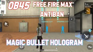 CS Rank Working Ob45New Magic Bullet  Hologram  FreeFire Obb File FF Confi300 [upl. by Nnod]