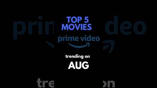 Amazon Prime Top 5 Movies on August 2024  leoexplained movie top5 [upl. by Brenner]