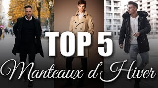 TOP 5 MANTEAUX DHIVER POUR HOMMES [upl. by Hudis]