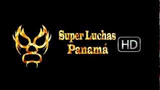 SuperLuchas Panama HD Pronto 2012 [upl. by Airdnala23]