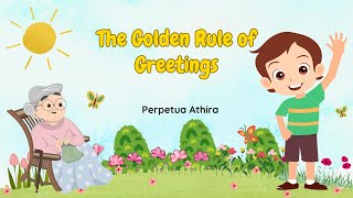 The Golden Rule of Greetings  Story About Greeting Elders with Respect and Kindness [upl. by Esimaj210]