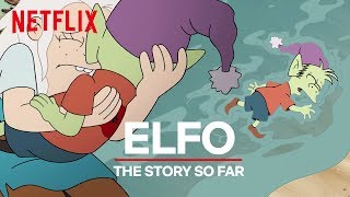 Elfo The Story So Far  Disenchantment [upl. by Epillihp]