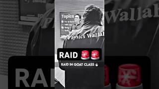 RAID in GOAT Class💀🚨jeewallah shorts pw physicswallah [upl. by Drofnil]