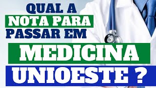 QUAL A NOTA PARA PASSAR EM MEDICINA NA UNIOESTE [upl. by Chapa]