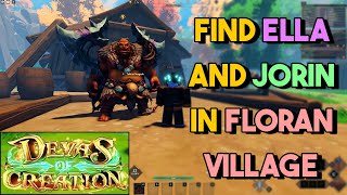 Find Ella And Jorin In Floran Village  Devas Of Creation [upl. by Nylasor]