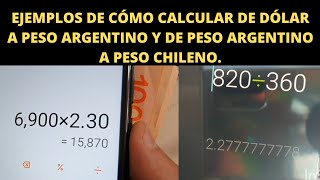 ¿Cómo calcular de dólar a peso ARGENTINO y ¿Cómo calcular de peso ARGENTINO a peso CHILENO [upl. by Curzon573]