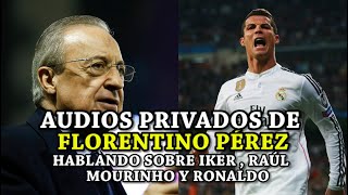 Audios de Florentino Pérez hablando Sobre Raúl  Casillas  Mourinho y Crisitano Ronaldo [upl. by Mani883]