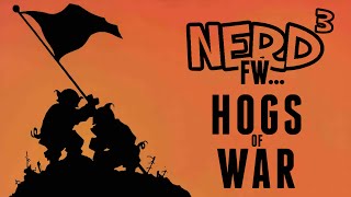 Nerd³ FW  Hogs of War [upl. by Ahsitniuq]