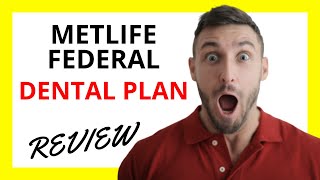 🔥 MetLife Federal Dental Plan Review Pros and Cons [upl. by Siffre]