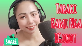 Cover Song TARAKI KAMI NGA IGOROT [upl. by Joliet]