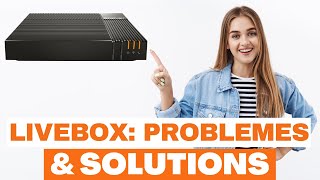 LIVEBOX ORANGE  Retour d EXPERIENCE PROBLEMES amp SOLUTIONS [upl. by Ariadne]