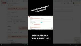 Solusi Nama Kabupaten Tidak Muncul Saat Mendaftar CPNS Dan PPPK 2021 [upl. by Picardi]