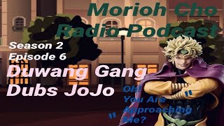 Morioh Cho Radio Podcast Season 2 Episode 6 [upl. by Adlemi]