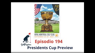 Ep 194 Presidents Cup Preview [upl. by Esiahc712]