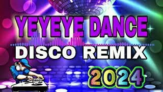 YEYEYE DISCO REMIX  DJ JERIC TV [upl. by Colner]