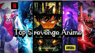 quotTop 5 Revenge Anime You Must Watch  Best Action amp Storylinesquot [upl. by Jahdai]