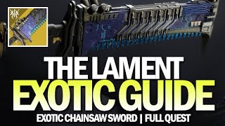 How To Get quotThe Lamentquot Exotic Sword  Full Quest Guide Lost Lament Quest Destiny 2 [upl. by Marilee]