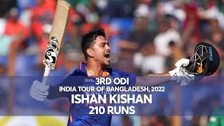 Ishan Kishans 210 Runs Against Bangladesh  3rd ODI  India tour of Bangladesh 2022 [upl. by Eerdua]