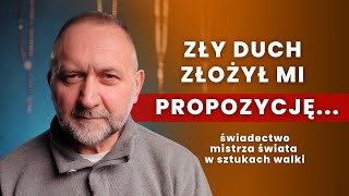 ZŁY DUCH złożył mi PROPOZYCJĘ  świadectwo mistrza sztuk walki [upl. by Assena486]