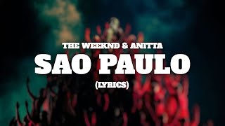 The Weeknd Anitta  Sao Paulo Lyrics [upl. by Lettig]