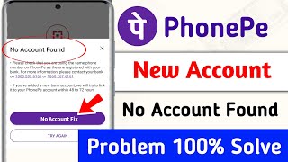 Phonepe No Account Found Problem 100 Solve  Phonepe no account found problem aaa raha hai kya kre [upl. by Enal510]